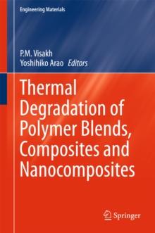 Thermal Degradation of Polymer Blends, Composites and Nanocomposites