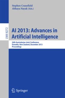 AI 2013: Advances in Artificial Intelligence : 26th Australian Joint Conference, Dunedin, New Zealand, December 1-6, 2013. Proceedings