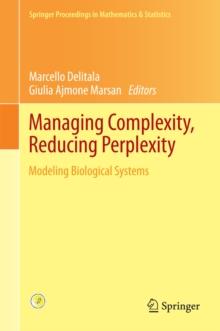 Managing Complexity, Reducing Perplexity : Modeling Biological Systems