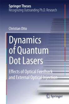 Dynamics of Quantum Dot Lasers : Effects of Optical Feedback and External Optical Injection