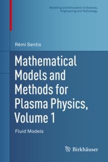 Mathematical Models and Methods for Plasma Physics, Volume 1 : Fluid Models