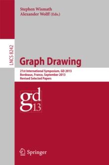 Graph Drawing : 21st International Symposium, GD 2013, Bordeaux, France, September 23-25, 2013, Revised Selected Papers