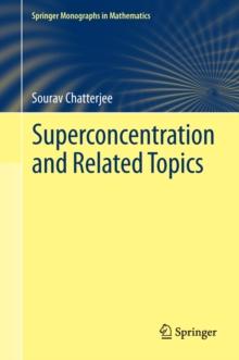 Superconcentration and Related Topics