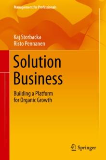 Solution Business : Building a Platform for Organic Growth