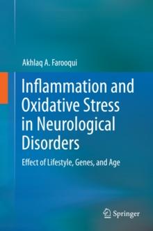 Inflammation and Oxidative Stress in Neurological Disorders : Effect of Lifestyle, Genes, and Age