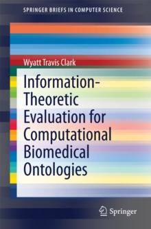 Information-Theoretic Evaluation for Computational Biomedical Ontologies