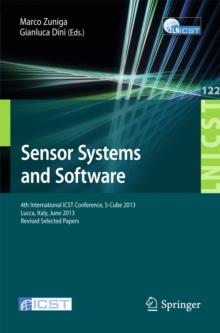 Sensor Systems and Software : 4th International ICST Conference, S-Cube 2013, Lucca, Italy, June 11-12, 2013, Revised Selected Papers