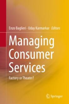 Managing Consumer Services : Factory or Theater?