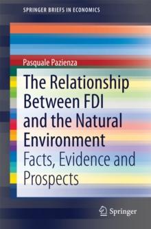 The Relationship Between FDI and the Natural Environment : Facts, Evidence and Prospects