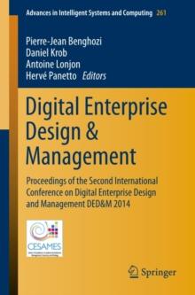 Digital Enterprise Design & Management : Proceedings of the Second International Conference on Digital Enterprise Design and Management DED&M 2014