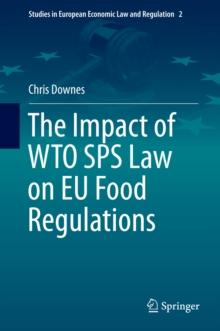 The Impact of WTO SPS Law on EU Food Regulations