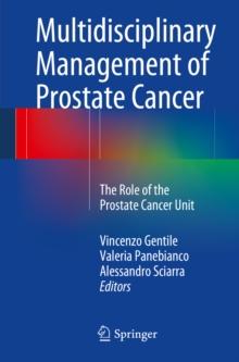 Multidisciplinary Management of Prostate Cancer : The Role of the Prostate Cancer Unit