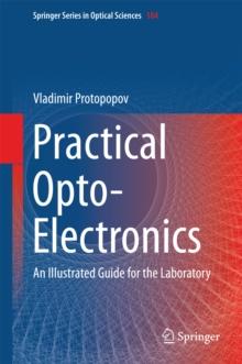 Practical Opto-Electronics : An Illustrated Guide for the Laboratory