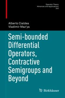 Semi-bounded Differential Operators, Contractive Semigroups and Beyond