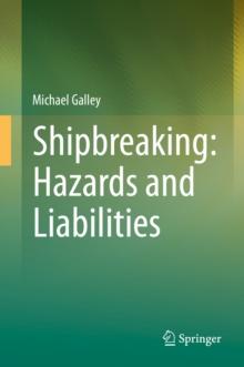 Shipbreaking: Hazards and Liabilities