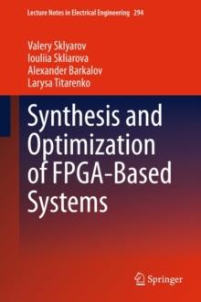 Synthesis and Optimization of FPGA-Based Systems