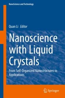 Nanoscience with Liquid Crystals : From Self-Organized Nanostructures to Applications