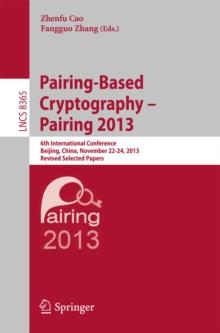 Pairing-Based Cryptography -- Pairing 2013 : 6th International Conference, Beijing, China, November 22-24, 2013, Revised Selected Papers