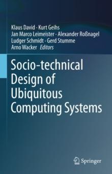 Socio-technical Design of Ubiquitous Computing Systems