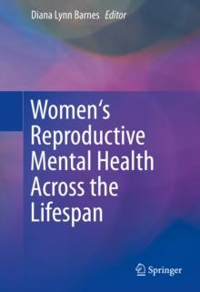 Women's Reproductive Mental Health Across the Lifespan