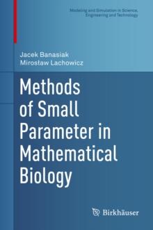 Methods of Small Parameter in Mathematical Biology