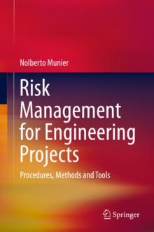 Risk Management for Engineering Projects : Procedures, Methods and Tools