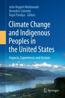 Climate Change and Indigenous Peoples in the United States : Impacts, Experiences and Actions