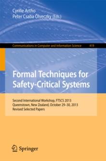 Formal Techniques for Safety-Critical Systems : Second International Workshop, FTSCS 2013, Queenstown, New Zealand, October 29--30, 2013. Revised Selected Papers