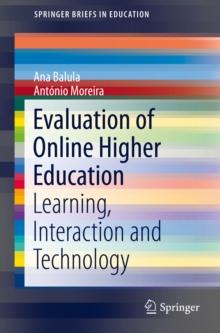 Evaluation of Online Higher Education : Learning, Interaction and Technology