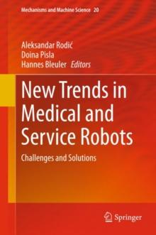 New Trends in Medical and Service Robots : Challenges and Solutions