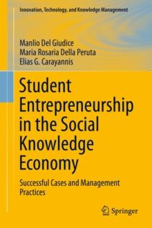 Student Entrepreneurship in the Social Knowledge Economy : Successful Cases and Management Practices