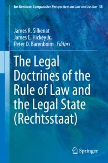 The Legal Doctrines of the Rule of Law and the Legal State (Rechtsstaat)