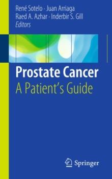 Prostate Cancer : A Patient's Guide