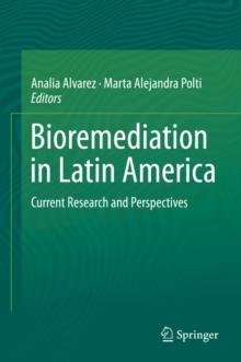 Bioremediation in Latin America : Current Research and Perspectives