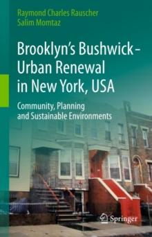 Brooklyn's Bushwick - Urban Renewal in New York, USA : Community, Planning and Sustainable Environments