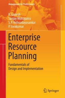 Enterprise Resource Planning : Fundamentals of Design and Implementation