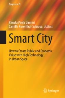 Smart City : How to Create Public and Economic Value with High Technology in Urban Space