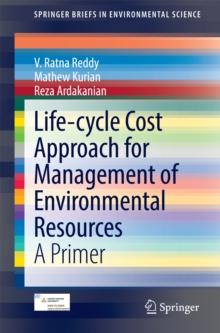 Life-cycle Cost Approach for Management of Environmental Resources : A Primer