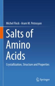 Salts of Amino Acids : Crystallization, Structure and Properties