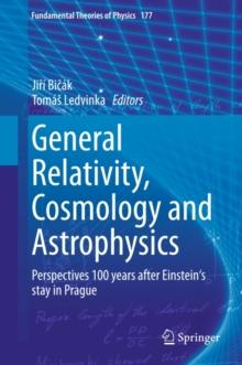 General Relativity, Cosmology and Astrophysics : Perspectives 100 years after Einstein's stay in Prague