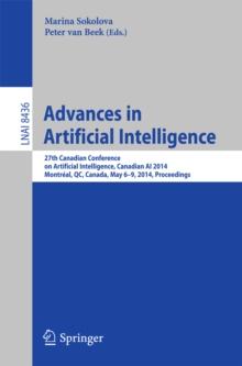 Advances in Artificial Intelligence : 27th Canadian Conference on Artificial Intelligence, Canadian AI 2014, Montreal, QC, Canada, May 6-9, 2014. Proceedings