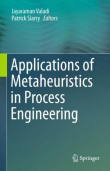 Applications of Metaheuristics in Process Engineering