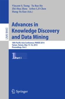 Advances in Knowledge Discovery and Data Mining : 18th Pacific-Asia Conference, PAKDD 2014, Tainan, Taiwan, May 13-16, 2014. Proceedings, Part I