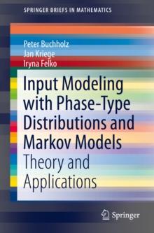 Input Modeling with Phase-Type Distributions and Markov Models : Theory and Applications