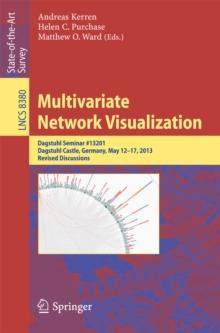 Multivariate Network Visualization : Dagstuhl Seminar # 13201, Dagstuhl Castle, Germany, May 12-17, 2013, Revised Discussions