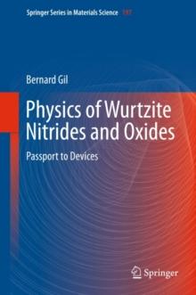 Physics of Wurtzite Nitrides and Oxides : Passport to Devices