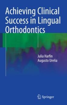 Achieving Clinical Success in Lingual Orthodontics