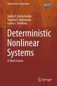 Deterministic Nonlinear Systems : A Short Course