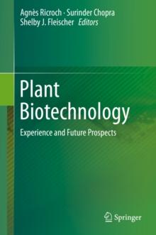 Plant Biotechnology : Experience and Future Prospects