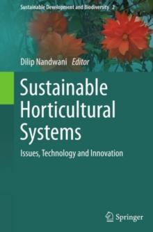 Sustainable Horticultural Systems : Issues, Technology and Innovation